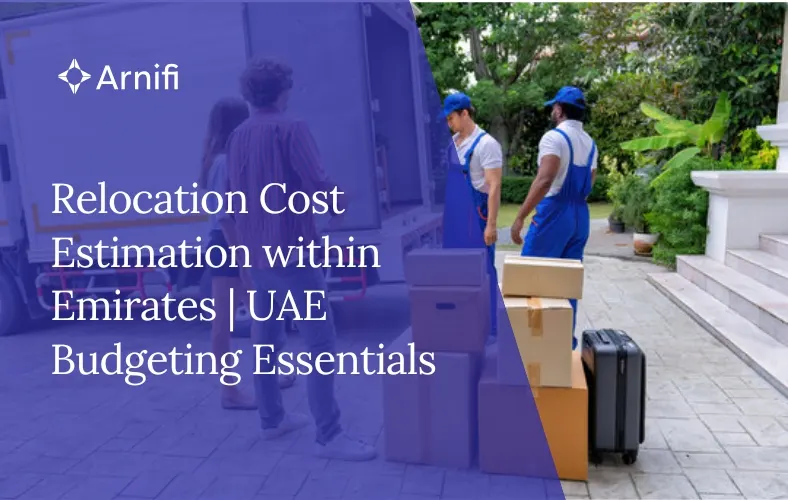 Relocation Cost Estimation within the Emirates | Budgeting Essentials